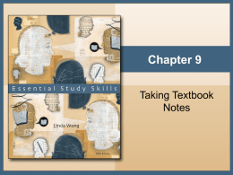Chapter 9 Taking Textbook Notes Five Notetaking Options • Cornell Notetaking System • Index Card Notetaking System • Two-Column Notetaking System • Three-Column Notetaking System • Formal.