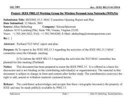 July 2001  doc.: IEEE 802.15-01/295r0  Project: IEEE P802.15 Working Group for Wireless Personal Area Networks (WPANs) Submission Title: IEEE802.15.3: MAC Committee Opening Report.