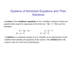 Systems of Nonlinear Equations and Their Solutions A system of two nonlinear equations in two variables contains at least one equation that cannot.