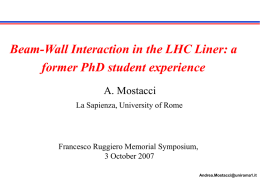 Beam-Wall Interaction in the LHC Liner: a former PhD student experience A.