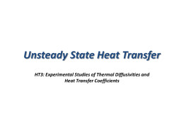 Unsteady State Heat Transfer HT3: Experimental Studies of Thermal Diffusivities and Heat Transfer Coefficients.