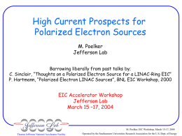High Current Prospects for Polarized Electron Sources M. Poelker Jefferson Lab Barrowing liberally from past talks by; C.