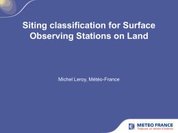 Siting classification for Surface Observing Stations on Land  Michel Leroy, Météo-France Quality factors of a measurement   The intrinsic characteristics of sensors or measurement.
