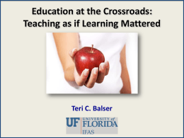 Education at the Crossroads: Teaching as if Learning Mattered  Teri C. Balser.