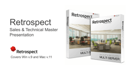 Retrospect Sales & Technical Master Presentation  Covers Win v.9 and Mac v.11 Customer Challenges • Nearly 100% of business data is now digital • Most.