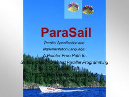ParaSail Parallel Specification and Implementation Language:  A Pointer-Free Path to Secure Object-Oriented Parallel Programming  S.