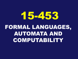 15-453 FORMAL LANGUAGES, AUTOMATA AND COMPUTABILITY FIRST HOMEWORK IS DUE Thursday, January 22 NON-DETERMINISM THURSDAY JAN 18