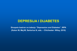 DEPRESIJA I DIJABETES Sinopsis baziran na izdanju “Depression and Diabetes”, WPA (Katon W, Maj M, Sartorius N, eds.
