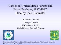 Carbon in United States Forests and Wood Products, 1987-1997: State-by-State Estimates Richard A.