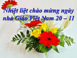 Nhiệt liệt chào mừng ngày nhà Giáo Việt Nam 20 – 11