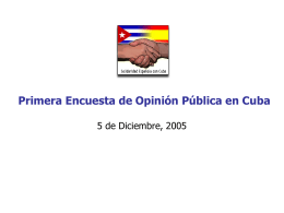 Primera Encuesta de Opinión Pública en Cuba 5 de Diciembre, 2005