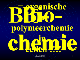 = organische en polymeerchemie in cellen !!!!  BioBiochemie mlavd@BCEC Biochemie algemeen op school: - koolhydraten -Aminozuren/Eiwitten: pr/sec/tert/quat structuur -DNA/RNA: codons, baseparen,etc van DNA  eiwit van eiwit  DNA - Enzymen  mlavd@BCEC.