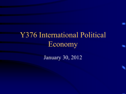 Y376 International Political Economy January 30, 2012 Types of Regional Integration • • • •  Regional cooperation agreements Free trade areas Customs unions Common markets Increasing difficulty.
