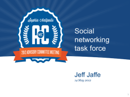 Social networking task force  Jeff Jaffe 14 May 2012 What we’ve done • Tried to identify specific standards opportunities • Decided we first needed to create.