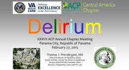 Delirium XXXVII ACP Annual Chapter Meeting Panama City, Republic of Panama February 27, 2015 Thomas J.