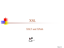 XSL XSLT and XPath  7-Nov-15 What is XSL?        XSL stands for Extensible Stylesheet Language CSS was designed for styling HTML pages, and can be.