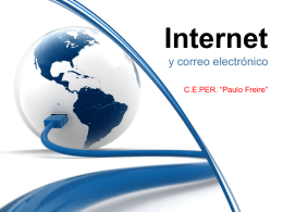 Internet y correo electrónico C.E.PER. “Paulo Freire” Introducción Internet es una red que vincula millones de equipos repartidos por todo el mundo.