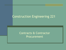 Construction Engineering 221  Contracts & Contractor Procurement Changes  Standard practice (expect it – it’s a part of the  process)  Owner has the right.