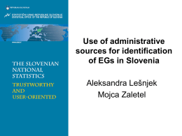 Use of administrative sources for identification of EGs in Slovenia Aleksandra Lešnjek Mojca Zaletel.