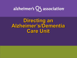 Directing an Alzheimer’s/Dementia Care Unit Funded by: Indiana State Department of Health  Co-sponsored by: IAHSA IHCA  HOPE.