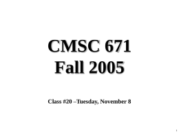 CMSC 671 Fall 2005 Class #20 –Tuesday, November 8 Machine Learning: Decision Trees Chapter 18.1-18.3  Some material adopted from notes by Chuck Dyer.
