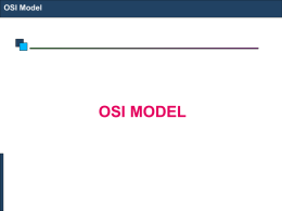OSI Model  OSI MODEL OSI Model  Communication Architecture Strategy for connecting host computers and other communicating equipment. Defines necessary elements for data communication between devices. A communication.