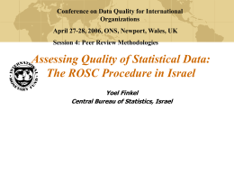 Conference on Data Quality for International Organizations April 27-28, 2006, ONS, Newport, Wales, UK Session 4: Peer Review Methodologies  Assessing Quality of Statistical Data: The.