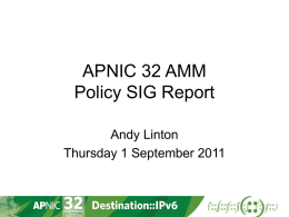 APNIC 32 AMM Policy SIG Report Andy Linton Thursday 1 September 2011 Policy Development Process  We are here.