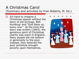 A Christmas Carol  (Summary and activities by Fran Roberts, M. Ed.)  It’s hard to imagine a Christmas season without the story of old.