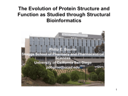 The Evolution of Protein Structure and Function as Studied through Structural Bioinformatics  Philip E.