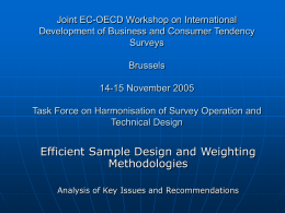Joint EC-OECD Workshop on International Development of Business and Consumer Tendency Surveys Brussels 14-15 November 2005 Task Force on Harmonisation of Survey Operation and Technical Design  Efficient.