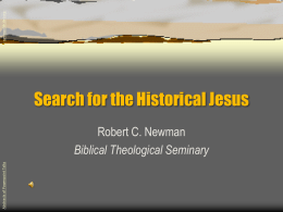 - newmanlib.ibri.org -  Search for the Historical Jesus  Abstracts of Powerpoint Talks  Robert C.