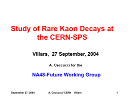 Study of Rare Kaon Decays at the CERN-SPS Villars, 27 September, 2004 A.