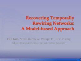 Fan Guo, Steve Hanneke, Wenjie Fu, Eric P. Xing School of Computer Science, Carnegie Mellon University  11/7/2015  ICML 2007 Presentation.