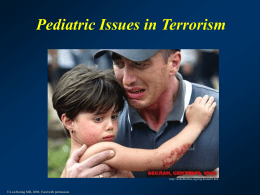 Pediatric Issues in Terrorism  http://lordoftheflies.org/img/beslan01.htm  © Lou Romig MD, 2006. Used with permission.