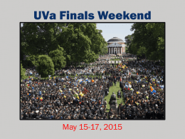 UVa Finals Weekend  May 15-17, 2015 Final Exercises Website General Information.