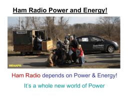 Ham Radio Power and Energy!  Ham Radio depends on Power & Energy! It’s a whole new world of Power.