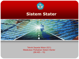 Sistem Stater  Teknik Sepeda Motor (021) Melakukan Perbaikan Sistem Starter (SK-KD – 15)