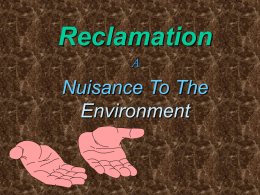 Reclamation A  Nuisance To The Environment Recent Reclamation Project Reclamation project Central I  Area Uses (hectare)-airport accessories -Airport Express -commercial areas Central II 5.3 -commercial areas Wanchai I-expansion of the HK Convection and Exhibition Cen West.