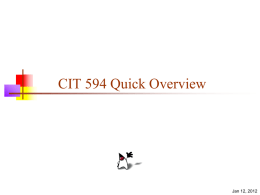 CIT 594 Quick Overview  Jan 12, 2012 Pointers and References Machine addresses : Computer memory consists of one long list of addressable bytes A pointer is.