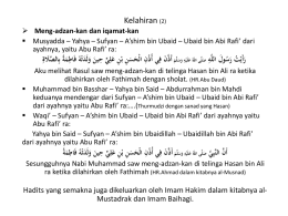Kelahiran (2)  Meng-adzan-kan dan iqamat-kan  Musyadda – Yahya – Sufyan – A’shim bin Ubaid – Ubaid bin Abi Rafi’ dari ayahnya,