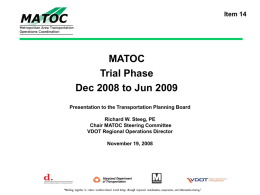 Item 14  MATOC Trial Phase Dec 2008 to Jun 2009 Presentation to the Transportation Planning Board Richard W.