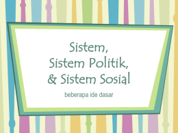 Sistem, Sistem Politik, & Sistem Sosial beberapa ide dasar apa itu sistem? (menurut peserta sspi ’07)