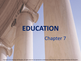 EDUCATION Chapter 7 Further Questions about Government Intervention in U.S. Education System If education produces positive externalities, then it should be subsidized.