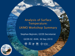 Analysis of Surface Temperature: UKMO Workshop Summary Stephan Bojinski, GCOS Secretariat GCOS SC-XVIII, 30 Sep 2010