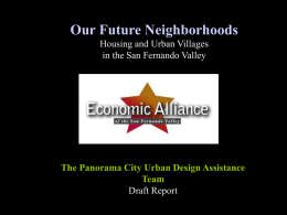 Our Future Neighborhoods Housing and Urban Villages in the San Fernando Valley  The Panorama City Urban Design Assistance Team Draft Report.