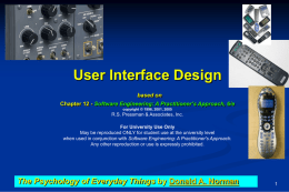 User Interface Design based on Chapter 12 - Software Engineering: A Practitioner’s Approach, 6/e copyright © 1996, 2001, 2005  R.S.