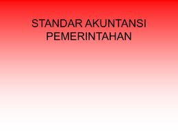STANDAR AKUNTANSI PEMERINTAHAN Pernyataan Standar Akuntansi Pemerintahan (PSAP)            PSAP No. 01 PSAP No. 02 PSAP No.