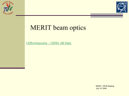 MERIT beam optics I.Efthymiopoulos – CERN, AB Dept.  MERIT, VRVS Meeting July 16, 2008