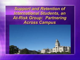 Support and Retention of International Students, an At-Risk Group: Partnering Across Campus http://www.epodunk.com/cgi-bin/genInfo.php?locIndex=4827
